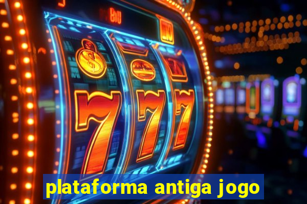 plataforma antiga jogo